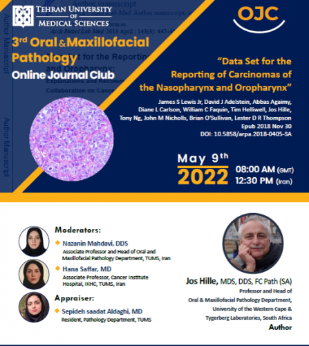 The third session of the online club journal of the series of specialized programs of oral and maxillofacial pathology, with the review of the article: & quot; Data Set For The Reporting Of Carcinomas of the Nasopharynx and Orapharynx & quot;